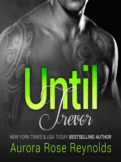 Title details for Until Trevor by Aurora Rose Reynolds - Available